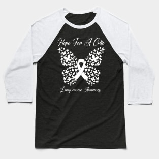 Hope For A Cure Butterfly Gift 3 Lung cancer Baseball T-Shirt